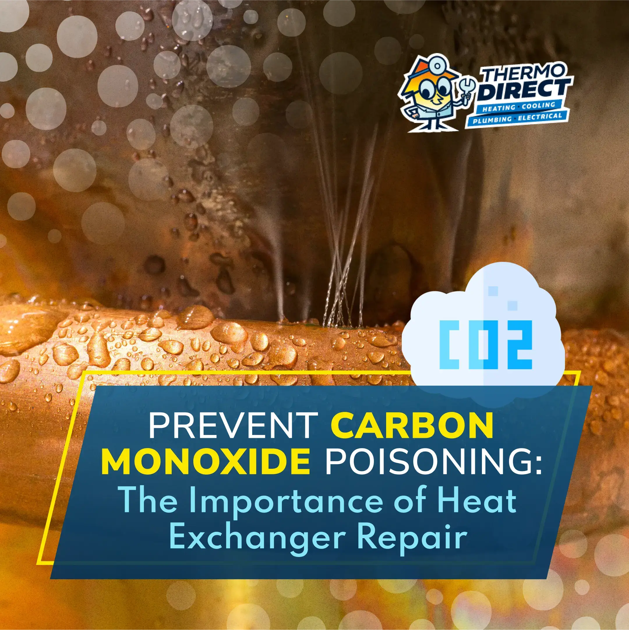 Close-up of water droplets on a metallic surface with text about preventing carbon monoxide poisoning through expert heat exchanger repair. Thermo Direct logo and CO2 icon are visible.