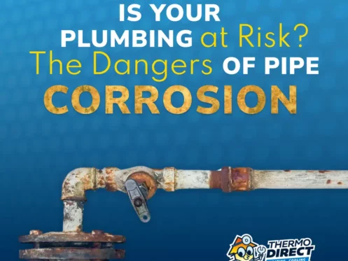 Text reads “IS YOUR PLUMBING at Risk? The Dangers OF PIPE CORROSION” above an image of a rusted pipe, highlighting plumbing maintenance risks with the Thermo Direct logo in the corner.